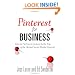 Pinterest for Business: How to Pin Your Company to the Top of the Hottest Social Media Network (Que Biz-Tech)
