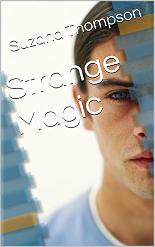 Strange Magic, by Suzana Thompson