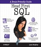 Head First SQL: Your Brain on SQL -- A Learner s Guide