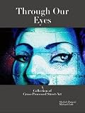 Through Our Eyes: A Collection of Cross-Processed Street-Art