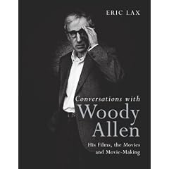 Conversations with Woody Allen: His Films, the Movies and Movie-making