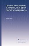 Destroying the caking quality of bituminous coal by thermal and oxidative treatment in a fixed bed on a pilot plant scale