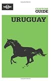 Lonely Planet Uruguay (Lonely Planet Custom Guide) Image of Lonely Planet Uruguay (Lonely Planet Custom Guide)