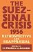 Suez-Sinai Crisis, 1956: Retrospective and Reappraisal