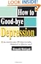 How to Good-Bye Depression: If You Constrictanus 100 Times Everyday. Malarkey?or Effective Way?