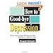 How to Good-bye Depression: If You Constrict Anus 100 Times Everyday. Malarkey? or Effective Way?