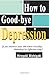 How to Good-bye Depression: If You Constrict Anus 100 Times Everyday. Malarkey? or Effective Way?