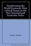 Transforming the world-economy? : nine critical essays on the new international economic order