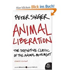 Animal Liberation: The Definitive Classic of the Animal Movement (P.S.)