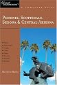 Phoenix, Scottsdale, Sedona & Central Arizona: Great Destinations: A Complete Guide