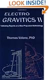 Electrogravitics II: Validating Reports on a New Propulsion Methodology (No. 2)