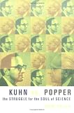 Kuhn vs. Popper: The Struggle for the Soul of Science (Revolutions in Science)