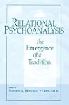 Relational Psychoanalysis, Volume 1:...