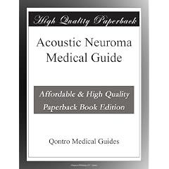 Acoustic Neuroma Medical Guide by Qontro Medical Guides