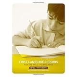 First Language Lessons for the Well-Trained Mind: Level 3 Student Workbook (First Language Lessons) ~ Jessie Wise