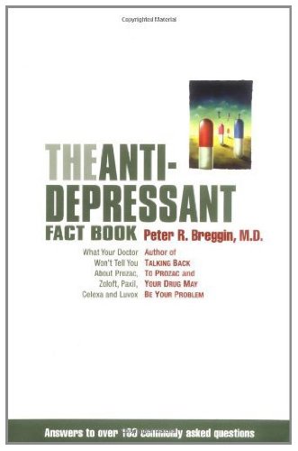 The Antidepressant Fact Book: What Your Doctor Won't Tell You About Prozac, Zoloft, Paxil, Celexa, And Luvox Book Image