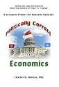 Politically Correct Economics- A semantic Primer for Realistic Radicals Selling the same old Socialism under the banners of "Hope" & "Change"