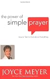Cover of The Power of Simple Prayer by Joyce Meyer 0340943904