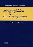 Biographien im Grenzraum