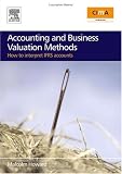 Accounting and Business Valuation Methods: how to interpret IFRS accounts Accounting and Business Valuation Methods: how to interpret IFRS accounts