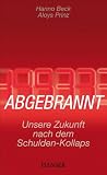 Details zu "Abgebrannt: Unsere Zukunft nach dem Schulden-Kollaps" Details zu "Abgebrannt: Unsere Zukunft nach dem Schulden-Kollaps"