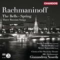 Rachmaninoff:The Bells / Spring/ Three Russian Songs
