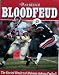 Bloodfeud The Storied Rivalry of Alabama-Auburn Football
