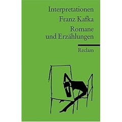 Interpretationen: Franz Kafka. Romane und Erz�hlungen