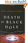 Death by Black Hole: And Other Cosmic...