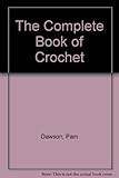 The complete book of crochet