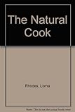 The natural cook : exciting recipes for healthy eating