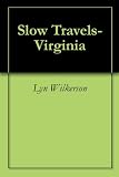 Slow Travels-Virginia
