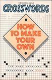 Crosswords : how to make your own
