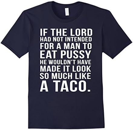 Men's If the lord had not intended for a man to eat pussy he would 2XL Navy