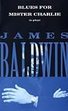 Blues for Mister Charlie: A Play
