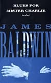 Blues for Mister Charlie: A Play