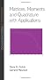 Matrices, Moments and Quadrature With Applications