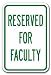 Reserved For Faculty Sign 12 x 18 Heavy Gauge Aluminum Signs