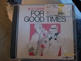 For the Good Times