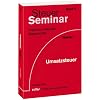 Steuer-Seminar  - Umsatzsteuer: 91 praktische F�lle des Steuerrechts