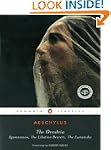 The Oresteia: Agamemnon; The Libation...
