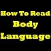 How To Read Body Language - Discover How To Read People! Find Out How To Tell If Someone Is Lying, Learn About Body Language Of Men And Women, Body Language Attraction And Start Reading Body Language!