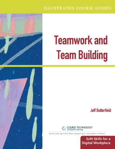 Illustrated Course Guides: Teamwork & Team Building - Soft Skills for a Digital Workplace (Illustrated Series: Soft Skills)