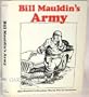 Bill Mauldin's Army: Bill Mauldin's Greatest  World War II Cartoons