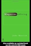 Magazine Editing: In Print and Online (Blueprint)