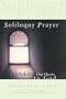 Soliloquy Prayer: Unfolding Our Hearts to God