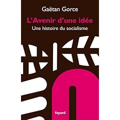 L'avenir d'une id�e: Une histoire du socialisme
