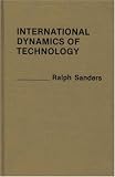 International Dynamics of Technology (Contributions in Political Science)