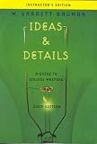 Ideas & Details a Guide to College Writing - Instructor's Editon.