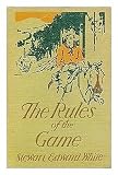The rules of the game, by Stewart Edward White; illustrated by Lejaren A. Hiller